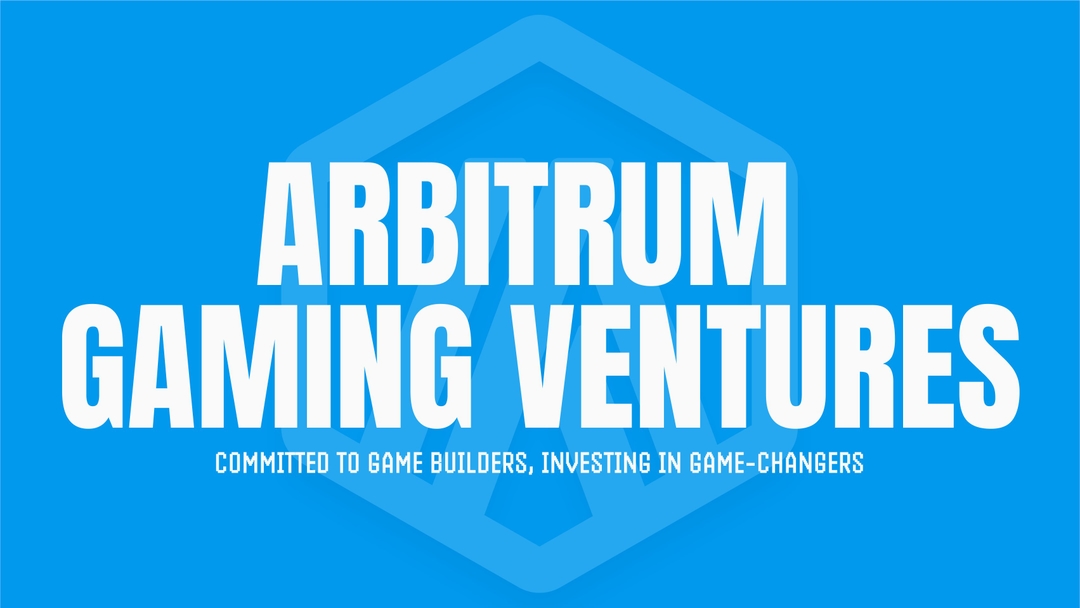 Arbitrum Gaming Ventures Reveals $10M First Investment Cohort